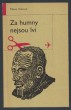 Za humny nejsou lvi