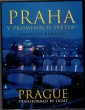 Praha v proměnách světla / Prague transformed by light