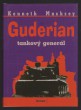 Guderian - Tankový generál