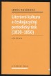 Literární kultura a českojazyčný periodický tisk (1830-1850)