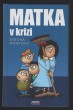 Matka v krizi