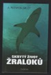 Skrytý život žraloků