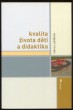 Kvalita života dětí a didaktika
