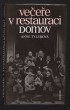 Večeře v restauraci Domov