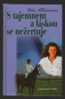 S tajemnem a láskou se nežertuje