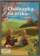 Chaloupka na vršku - nové příběhy