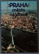 Praha město na Vltavě