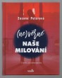 (Ne)věrné naše milování