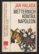 Metternich kontra Napoleon