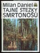 Tajné stezky smrtonošů