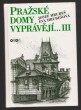 Pražské domy vyprávějí...   III