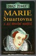 Marie Stuartovna a její nemožní manželé