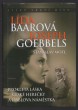 Lída Baarová & Joseph Goebbels: prokletá láska české herečky a ďáblova náměstka