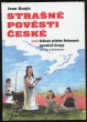 Strašné pověsti české aneb Hrdinné příběhy Bohemanů uprostřed Evropy (Od Keltů k Boleslavům)