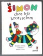 Šimon chce být krotitelem