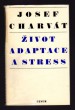 Život, adaptace a stress 