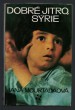 Dobré jitro, Sýrie