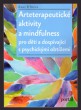 Arteterapeutické aktivity a mindfulness pro děti a dospívající s psychickými obtížemi