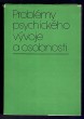 Problémy psychického vývoje a osobnosti 
