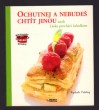 Ochutnej a nebudeš chtít jinou aneb Láska prochází žaludkem