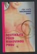 Sekundární zisky: Neutíkejte před rakovinou prsu