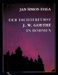Der Dichterfürst J. W. Goethe in Böhmen