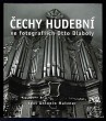 Čechy hudební ve fotografiích Otto Dlaboly