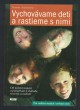 Vychovávame deti a rastieme s nimi