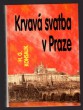 Krvavá svatba v Praze
