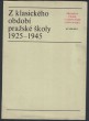 Z klasického období pražské školy 1925-1945