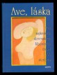 Ave, láska