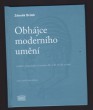 Obhájce moderního umění: Jindřich Chalupecký v kontextu 30. a 40. let 20. století