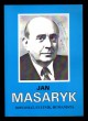 Jan Masaryk - diplomat, státník, humanista