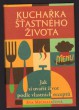 Kuchařka šťastného života