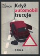 Když automobil trucuje