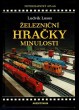 Železniční hračky minulosti