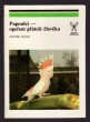 Papoušci - opeření přátelé člověka