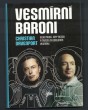 Vesmírní baroni: Elon Musk, Jeff Bezos a tažení za osídlením vesmíru