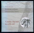 Kritické reflexe literárního textu / S anděly i bez nich na sviňu svět