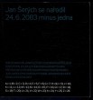 Jan Šerých se narodil 24.6.2083 minus jedna 