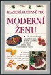 Klasická kuchyně pro moderní ženu