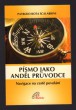 Písmo jako anděl průvodce