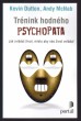 Trénink hodného psychopata