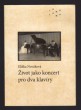Život jako koncert pro dva klavíry