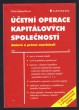 Účetní operace kapitálových společností daňové a právní souvislosti
