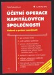 Účetní operace kapitálových společností - daňové a právní souvislosti, 3. aktualizované a přepracované vydání