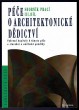Péče o architektonické dědictví - 3. díl
