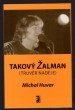 Takový Žalman: Truvér naděje