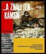 ...a znali jen kámen