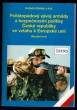 Polistopadový vývoj armády a bezpečnostní politiky České republiky ve vztahu k Evropské unii